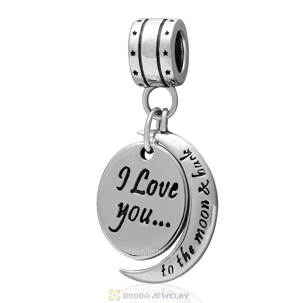 I Love You to the Moon and Back 925 Sterling Silver Dangle Charm
